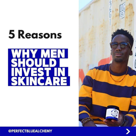 5 Reasons Why Men Should Invest in Skincare